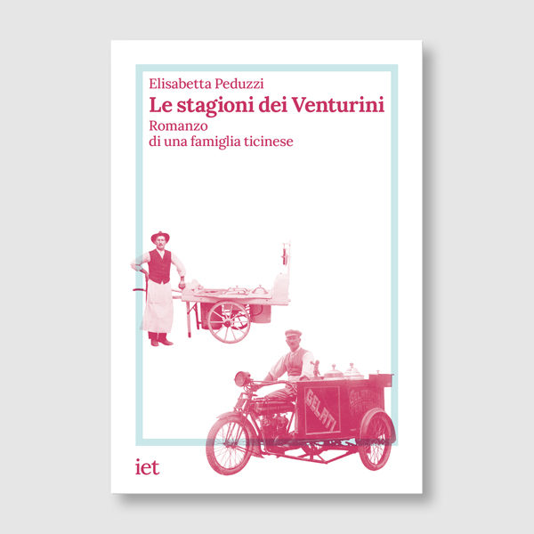 Le stagioni dei Venturini. Romanzo di una famiglia ticinese